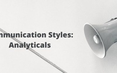 People Skills at Work- Communication Styles: Analyticals