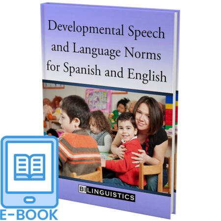 Developmental Speech and Language Norms for Spanish and English E-book