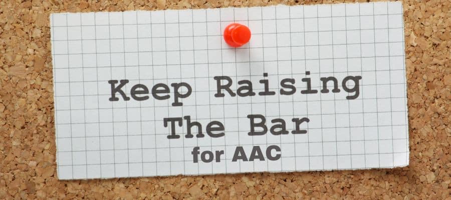 Expert Advice to Raise the Bar on Your AAC Skills! 4 Videos – 5 Minutes