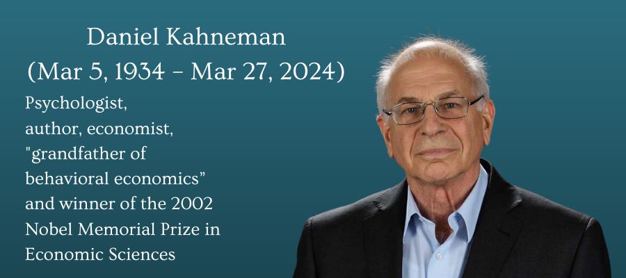 Celebrating Daniel Kahneman (3/5/1934 – 3/27/2024) and His Enormous Impact on Bias and Our Work